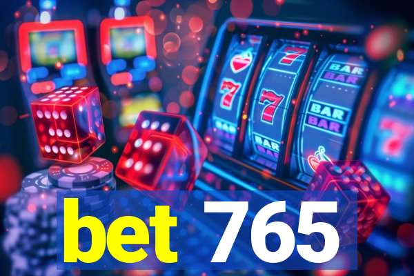 bet 765